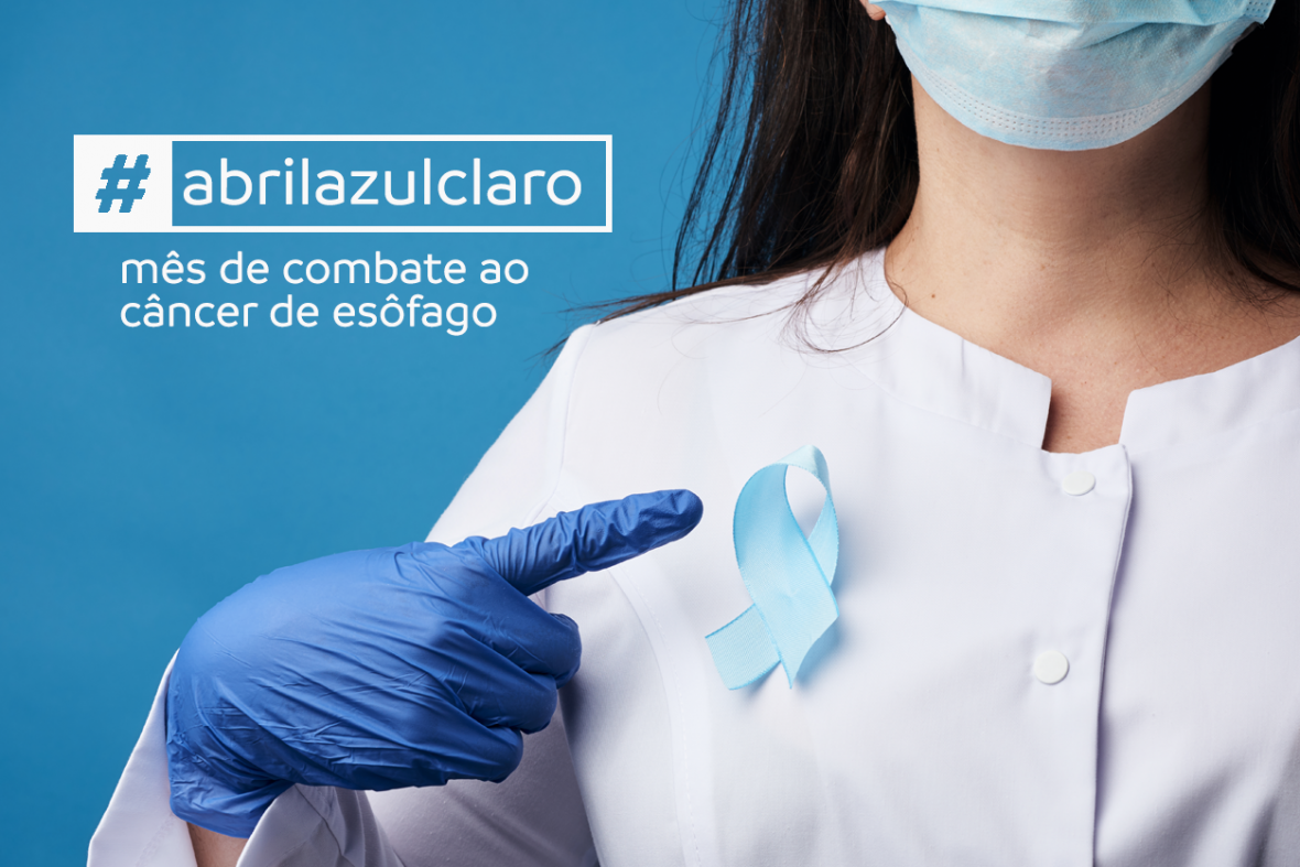Abril Azul Claro é o mês de combate ao câncer de esôfago