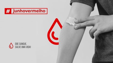 Junho Vermelho: Doe sangue e salve vidas